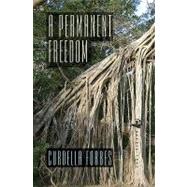 A Permanent Freedom by Forbes, Curdella, 9781845230616