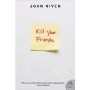 Kill Your Friends by Niven, John, 9780061690617