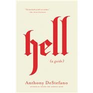 Hell by DeStefano, Anthony, 9780718080617