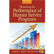 Measuring the Performance of Human Service Programs by Lawrence L. Martin, 9781412970617