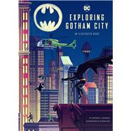 Dc Comics - Exploring Gotham City by Manning, Matthew, 9781647220617