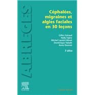 Les cphales, migraines et algies faciales en 30 leons by Gilles Graud; Anne Donnet; Dominique Valade; Nelly Fabre; Michel Lantri-Minet, 9782294760617