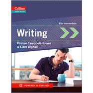 Writing B1+ Intermediate by Campbell-Howes, Kirsten; Dignall, Clare, 9780007460618