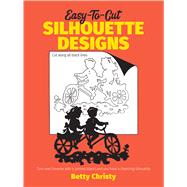 Easy-to-Cut Silhouette Designs by Christy, Betty, 9780486250618