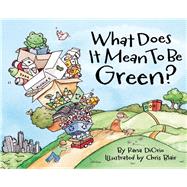 What Does It Mean to be Green? by Diorio, Rana; Blair, Chris, 9780984080618