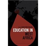 Education in West Africa by Takyi-Amoako, Emefa; Brock, Colin, 9781474270618