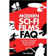 Modern Sci-Fi Films FAQ by Demichael, Tom, 9781480350618