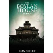 The Boylan House Trilogy by Ripley, Ron, 9781517450618