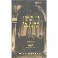 City of Falling Angels by Berendt, John, 9781594200618