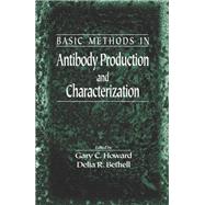 Basic Methods in Antibody Production and Characterization by Howard, Gary C.; Bethell, Delia R., 9780367200619