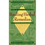 The A-Z Guide to Healing Herbal Remedies Over 100 Herbs and Common Ailments by Elias, Jason; Masline, Shelagh, 9780440220619