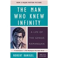 The Man Who Knew Infinity A Life of the Genius Ramanujan by Kanigel, Robert, 9780671750619