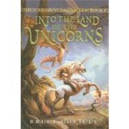 Into the Land of the Unicorns by Coville, Bruce, 9780756990619