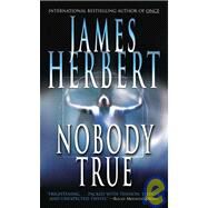 Nobody True by James Herbert, 9780765350619