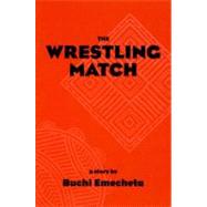 The Wrestling Match by Emecheta, Buchi, 9780807610619