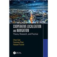 Cooperative Localization and Navigation by Gao, Chao; Zhao, Guorong; Fourati, Hassen, 9781138580619