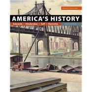 America's History, Volume 2 by Edwards, Rebecca; Hinderaker, Eric; Self, Robert O.; Henretta, James A., 9781319060619
