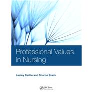 Professional Values in Nursing by Baillie; Lesley, 9781444180619