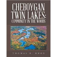 Cheboygan Twin Lakes by Knox, Thomas R., 9781796010619