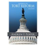 Materials on Tort Reform(Coursebook) by Popper, Andrew F., 9798887860619