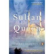 The Sultan and the Queen by Brotton, Jerry, 9780143110620