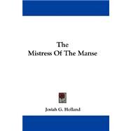 The Mistress of the Manse by Holland, Josiah Gilbert, 9780548290620