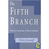 The Fifth Branch by Jasanoff, Sheila, 9780674300620