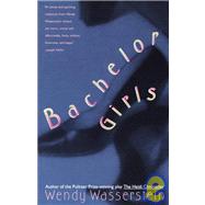 Bachelor Girls by WASSERSTEIN, WENDY, 9780679730620