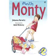 Mostly Monty First Grader by Hurwitz, Johanna; McGrory, Anik, 9780763640620
