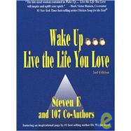 Wake Up . . . Live the Life You Love: Seizing Your Success by E., Steven; Beard, Lee (CON), 9780964470620