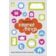 Designing the Internet of Things by Mcewen, Adrian; Cassimally, Hakim, 9781118430620