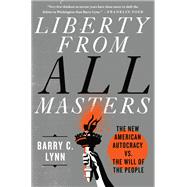 Liberty from All Masters by Lynn, Barry C., 9781250240620