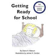 Getting Ready for School by Malouin, Diane H.; Condon, James H., 9781500400620