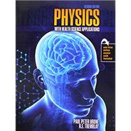 Physics With Health Science Applications by Urone, Paul Peter; Tremblay, R. E., 9781524950620