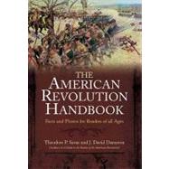 New American Revolution Handbook: Facts and Artwork for Readers of All Ages by Savas, Theodore P.; Dameron, J. David, 9781611210620