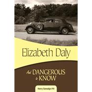 And Dangerous to Know Henry Gamadge #14 by Daly, Elizabeth, 9781631940620