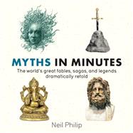 Myths in Minutes by Philip, Neil, 9781681440620