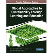 Global Approaches to Sustainability Through Learning and Education by Al-sartawi, Abdalmuttaleb M. A. Musleh; Hussainey, Khaled; Hannoon, Azzam; Hamdan, Allam, 9781799800620