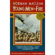 Young Men & Fire by MacLean, Norman, 9780226500621