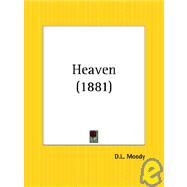 Heaven : How to Get There by Moody, Dwight Lyman, 9780766150621