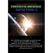 Fantastic Stories Presents the Fantastic Universe Super Pack #3 by Marion Zimmer Bradley, 9781515410621