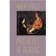 Protocols of Reading by Robert Scholes, 9780300050622