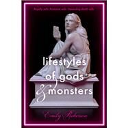 Lifestyles of Gods & Monsters by Roberson, Emily, 9780374310622