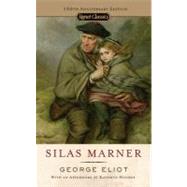 Silas Marner 150th Anniversary Edition by Eliot, George; Karl, Frederick R.; Hughes, Kathryn, 9780451530622