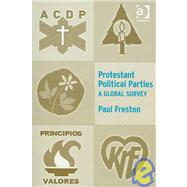 Protestant Political Parties: A Global Survey by Freston,Paul, 9780754640622