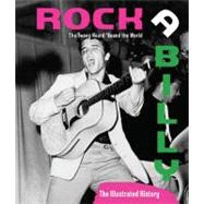 Rockabilly The Twang Heard 'Round the World: The Illustrated History by Guralnick, Peter; Burgess, Sonny; Dregni, Michael; Marcus, Greil; Sante, Luc; Gordon, Robert, 9780760340622