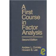 A First Course in Factor Analysis by Comrey; Andrew L., 9780805810622