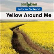 Yellow Around Me by Stevens, Madeline, 9781502600622