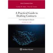 Practical Guide to Drafting Contracts From Concept to Closure by Adams, Cynthia M.; Cramer, Peter K., 9781543810622