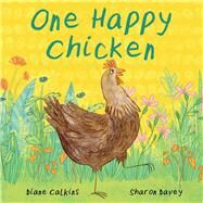 One Happy Chicken by Calkins, Diane; Davey, Sharon, 9781543980622